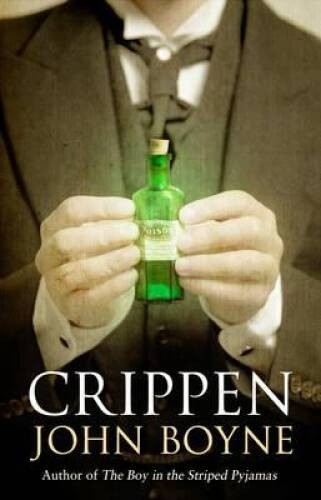 Crippen: A Novel of Murder – Paperback By Boyne, John – GOOD