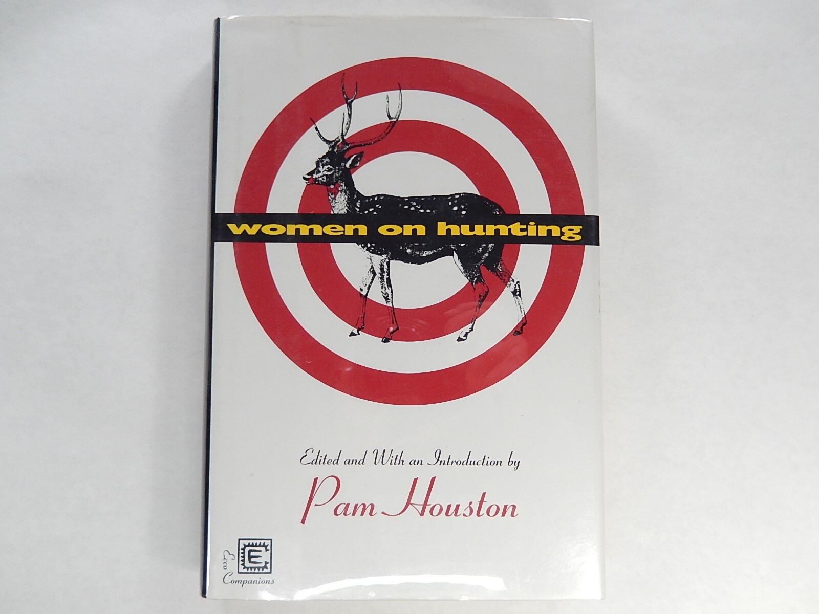 Women on Hunting by Pam Houston, 1995, First Edition, SIGNED