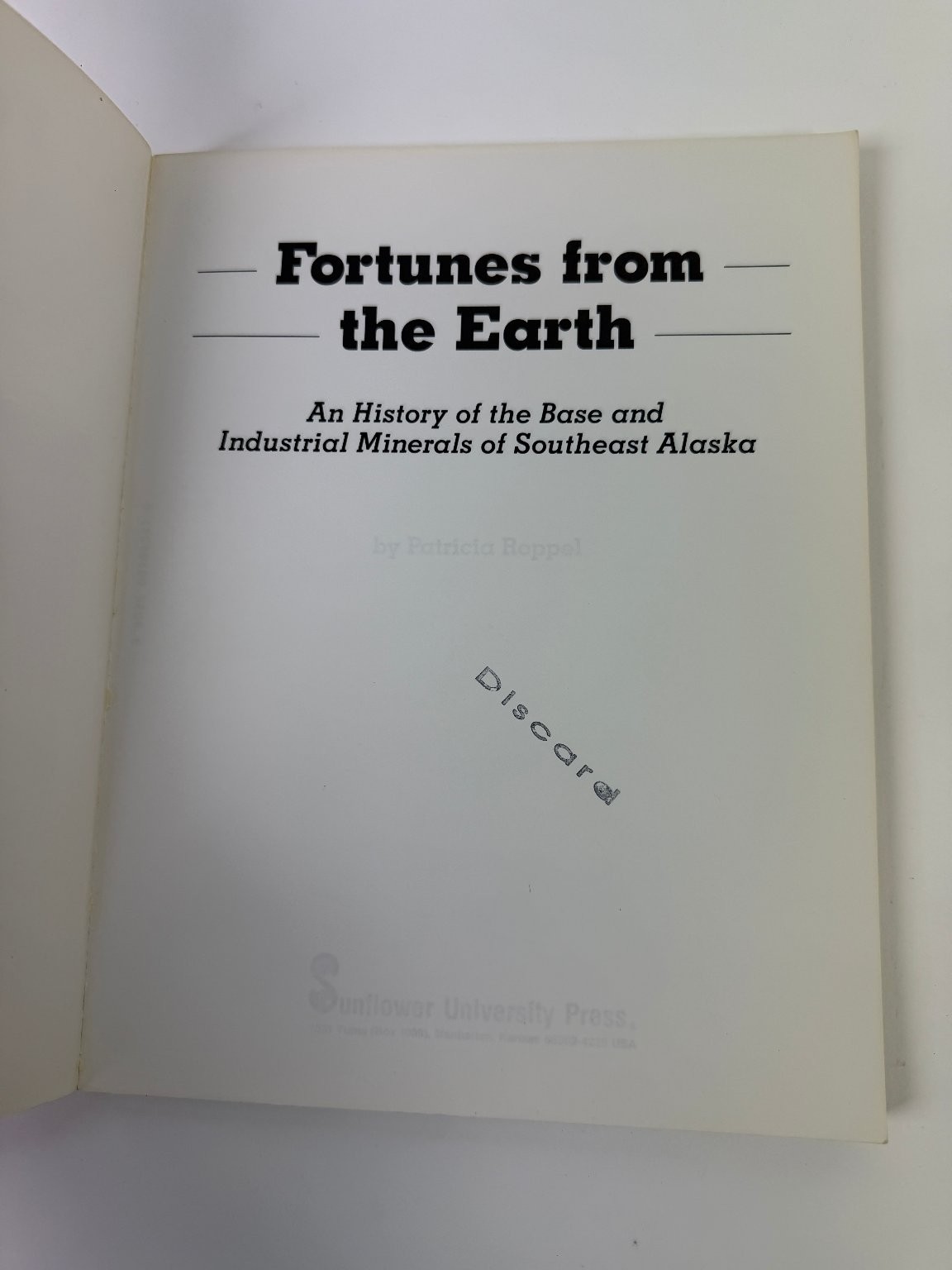 Fortunes from the Earth Patricia Roppel 1991 Alaska Mining History Minerals