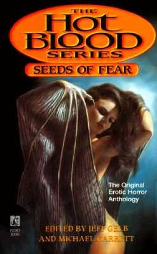 SEEDS OF FEAR (HOT BLOOD ) – Paperback By Gelb, Jeff – GOOD