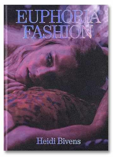 Euphoria Fashion – Hardcover, by Bivens Heidi – New