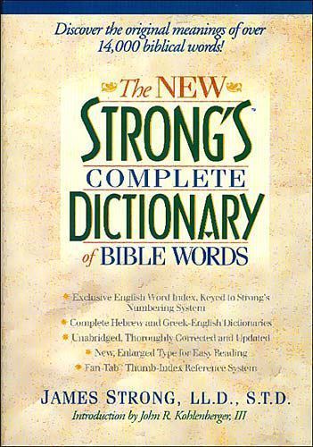 New Strong’s Complete Dictionary of Bible Words by James Strong (1996, …