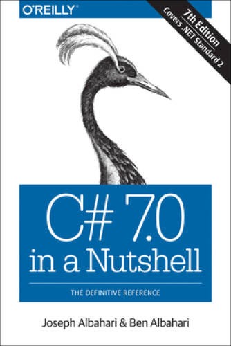 C# 7.0 in a Nutshell: The Definitive Reference – Paperback – GOOD