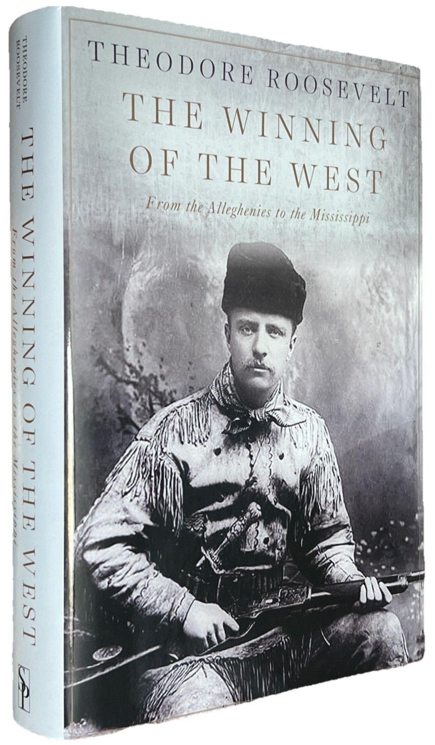 The Winning of the West: From the Alleghenies to the Mississippi 2015 HC/DJ