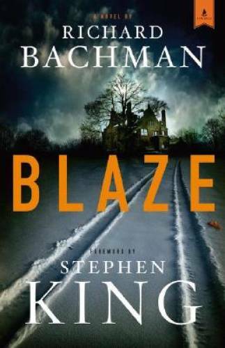 Blaze: A Novel – Hardcover By Bachman, Richard – GOOD