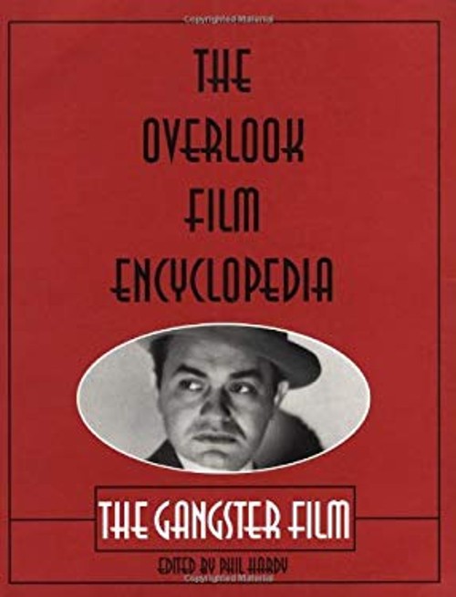The Overlook Film Encyclopedia : The Gangster Film Paperback Phil