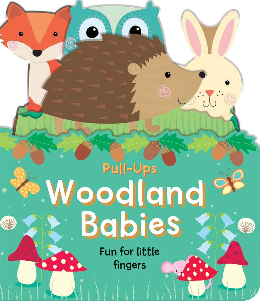 Woodland Babies: An Interactive Pull-Tab, Seek-and-Find Adventure for Babies…
