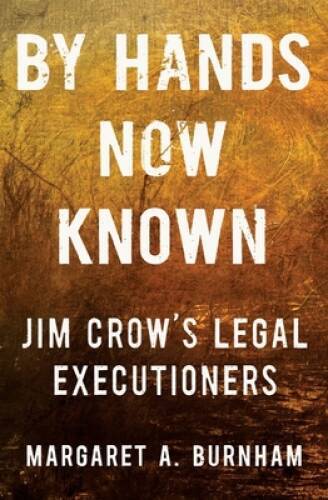 By Hands Now Known: Jim Crows Legal Executioners – Hardcover – GOOD