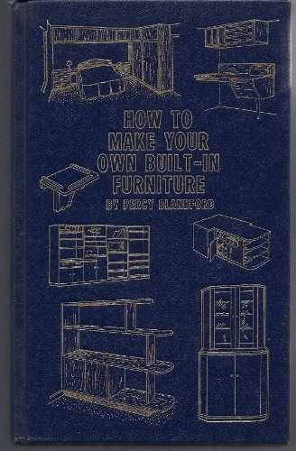 How to make your own built-in – Hardcover, by Blandford Percy – Acceptable