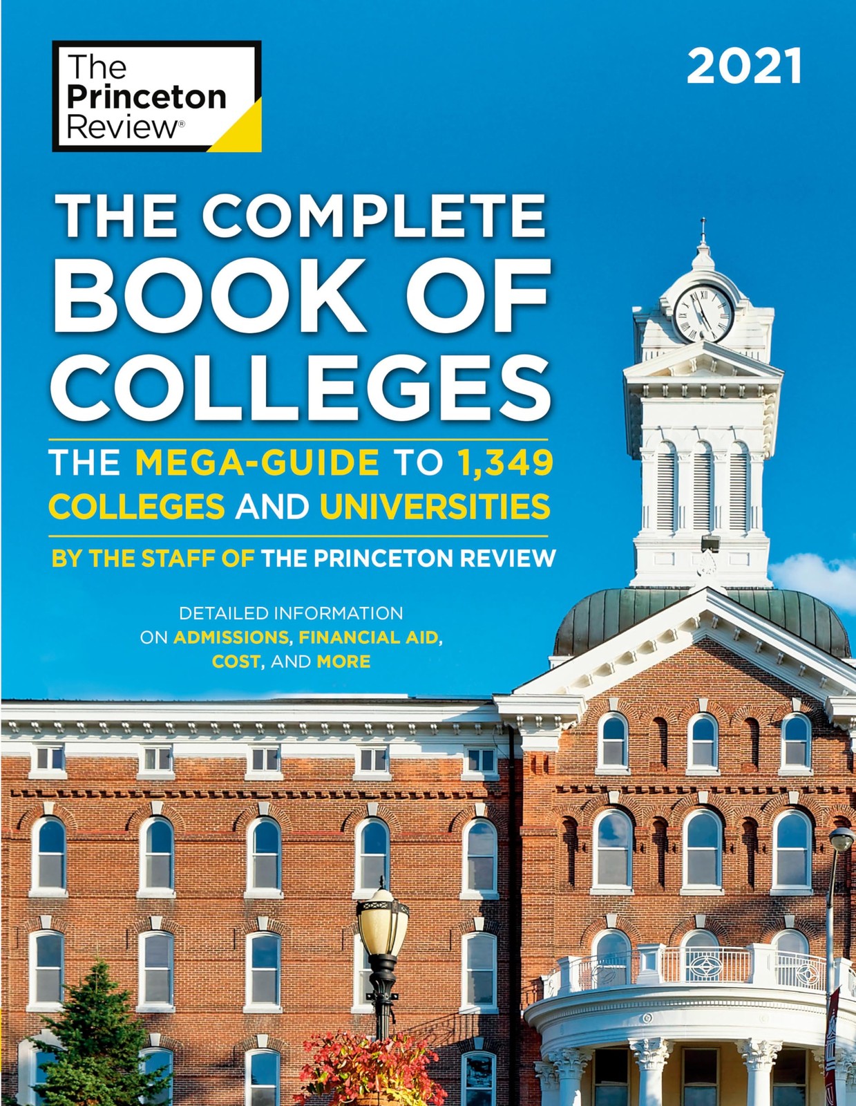 The Complete Book of Colleges, 2021: The Mega-Guide to 1,349 Colleges and Un…