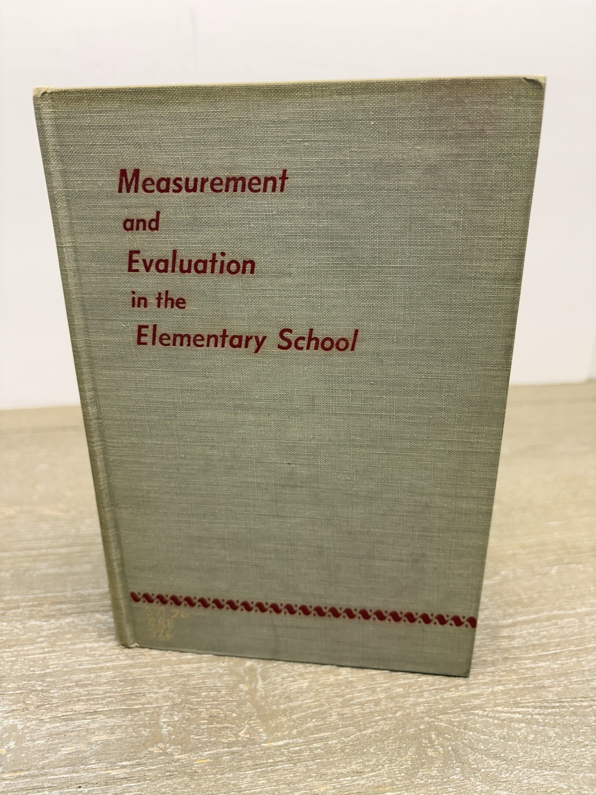 Measurement and Evaluation in the Elementary School 1953 HC Education Book
