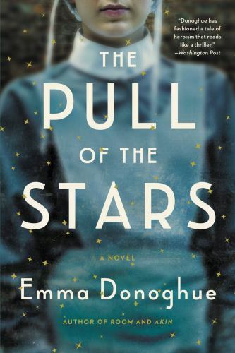 Pull of the Stars – Paperback By Donoghue, Emma – VERY GOOD