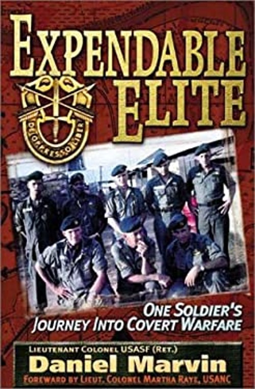 Expendable Elite : One Soldier’s Journey into Covert Warfare Dani