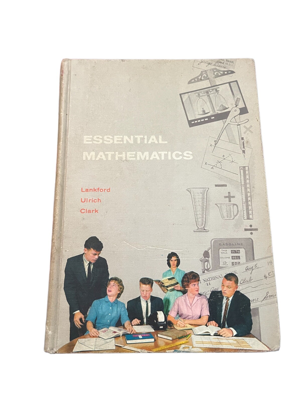 Essential Mathematics By Lankford Ulrich And Clark 1961*World Book Co. 536 pages