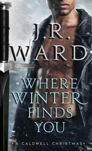 Winter Finds You (The Black Dagger Brotherhood series) By Ward, J.R. – GOOD