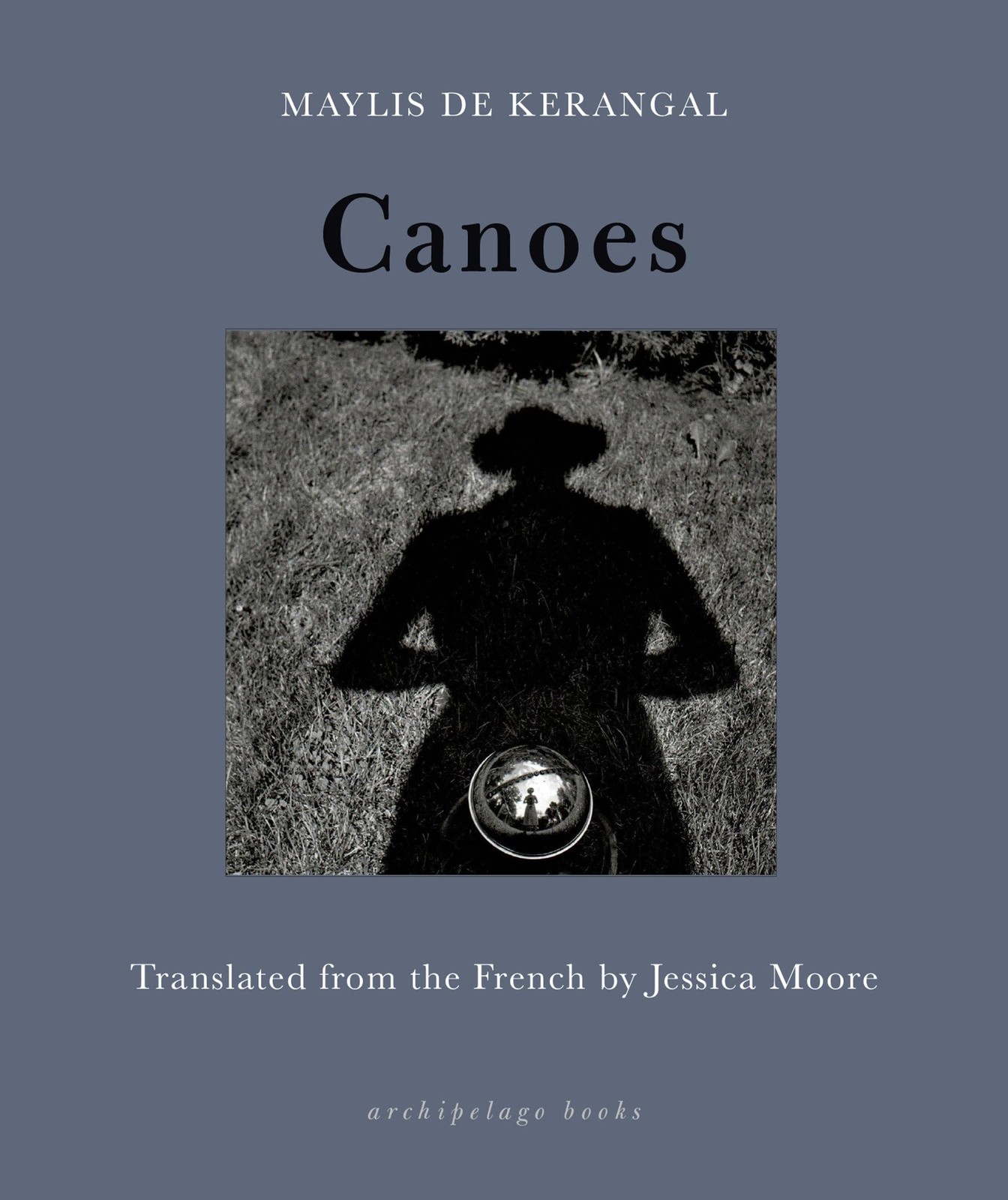 Canoes, De Kerangal, Maylis, Excellent Book