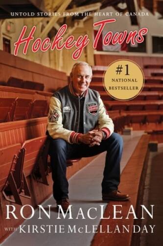 Hockey Towns: Untold Stories from the Heart of Canada – Paperback – VERY GOOD