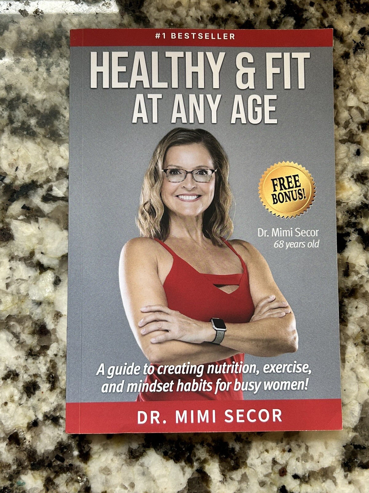 Healthy and Fit at Any Age Dr Mimi Secor. Signed by Author