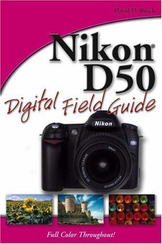 Nikon D50 Digital Field Guide
