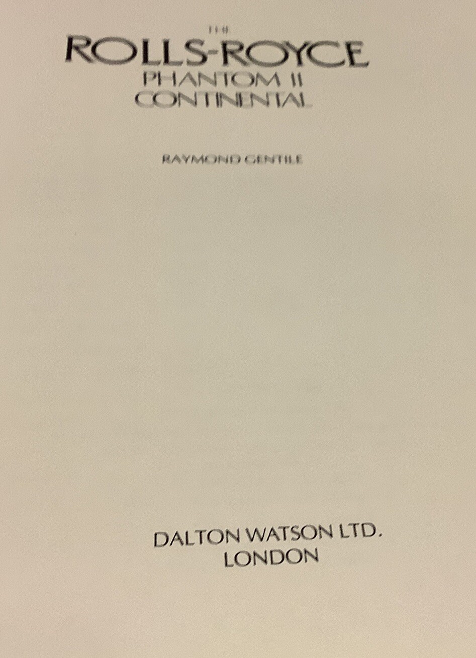 THE ROLLS ROYCE PHANTOM 11 CONTINENTAL – PUB. 1980- 276 PAGES – H/B – READ BELOW