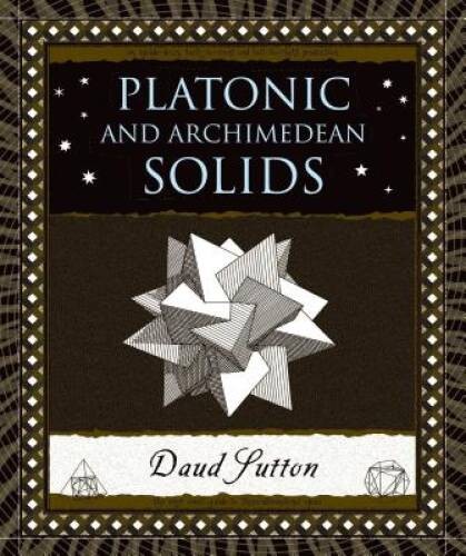 Platonic Archimedean Solids (Wooden Books) – Hardcover By Sutton, Daud – GOOD