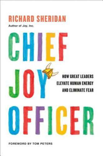 Chief Joy Officer: How Great Leaders Elevate Human Energy and Elimina – GOOD