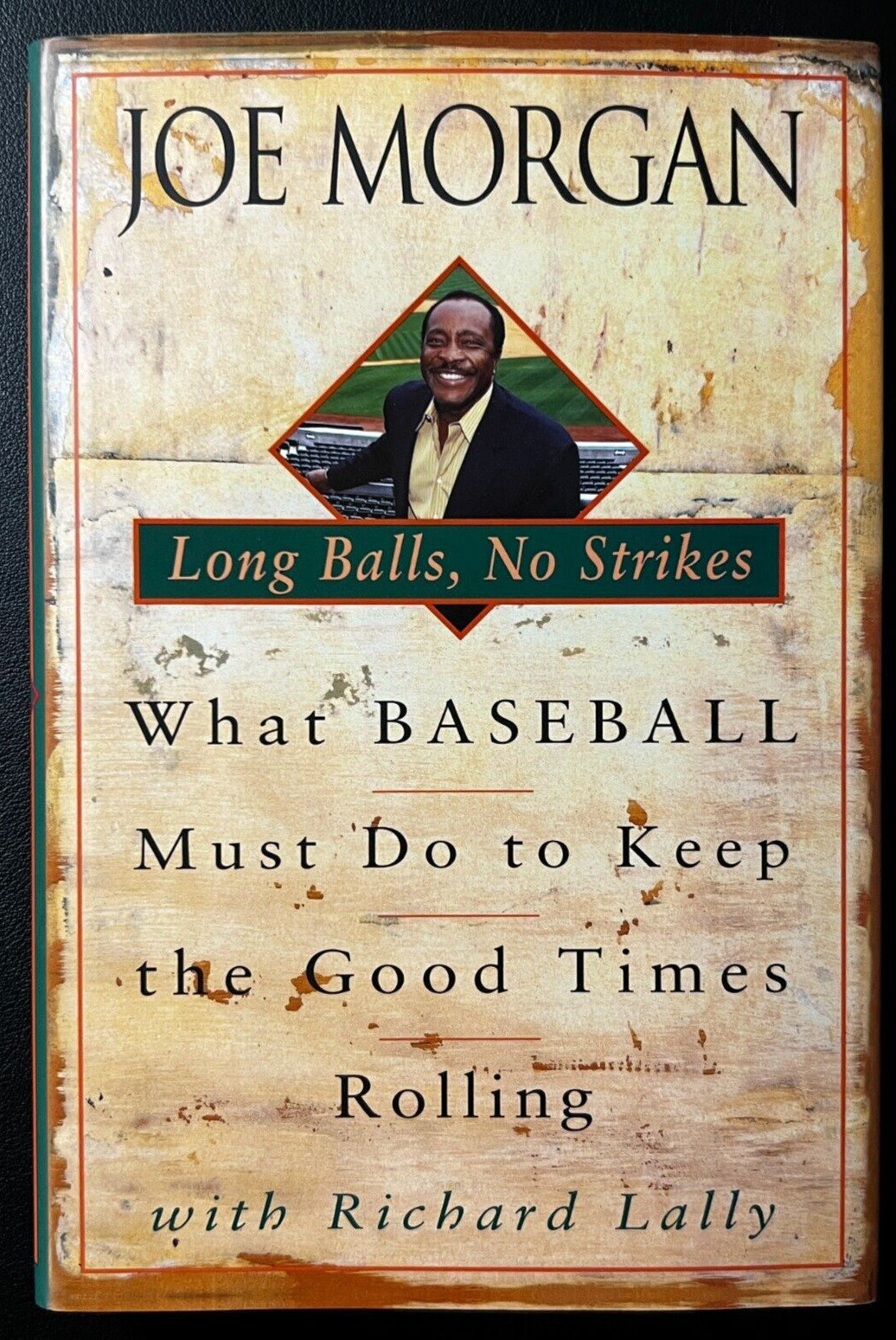 1999 „Long Balls, No Strikes“ Hardcover Book VTG Joe Morgan w/R. Lally 1ST EDT.!