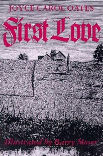 First Love by Joyce Carol Oates