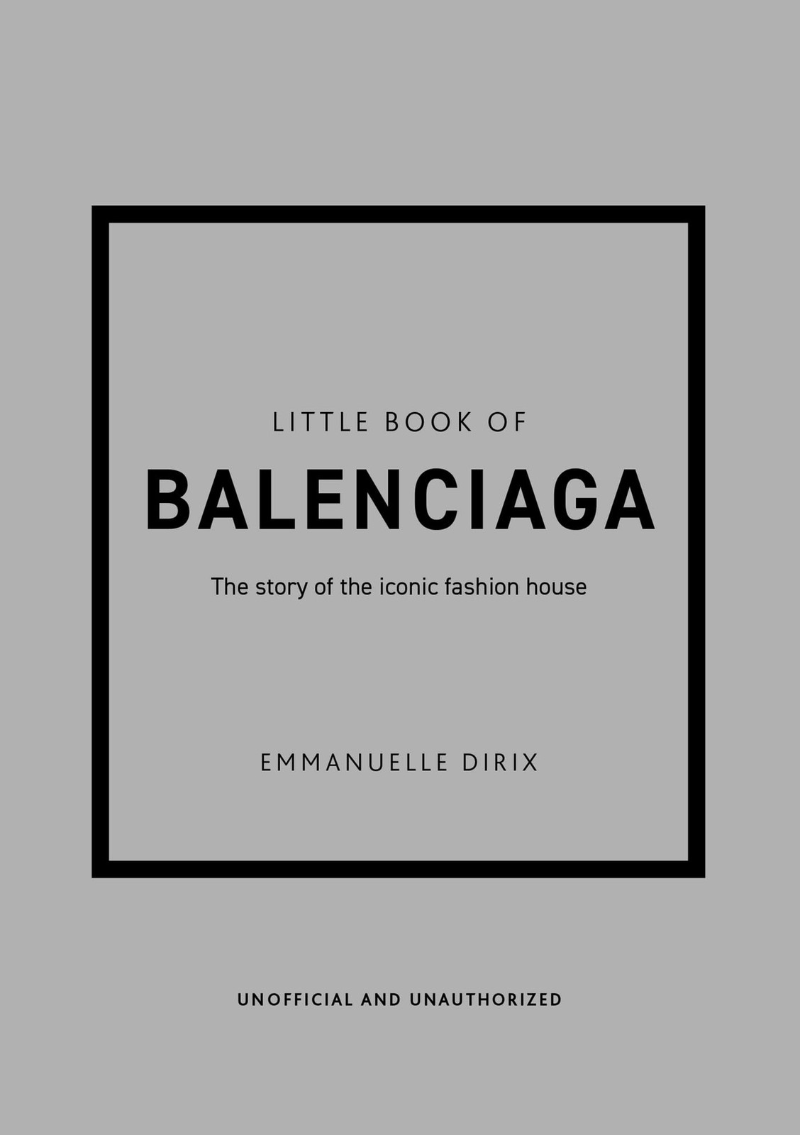 Little Book of Balenciaga The Story of the Iconic Fashion House Little Books …
