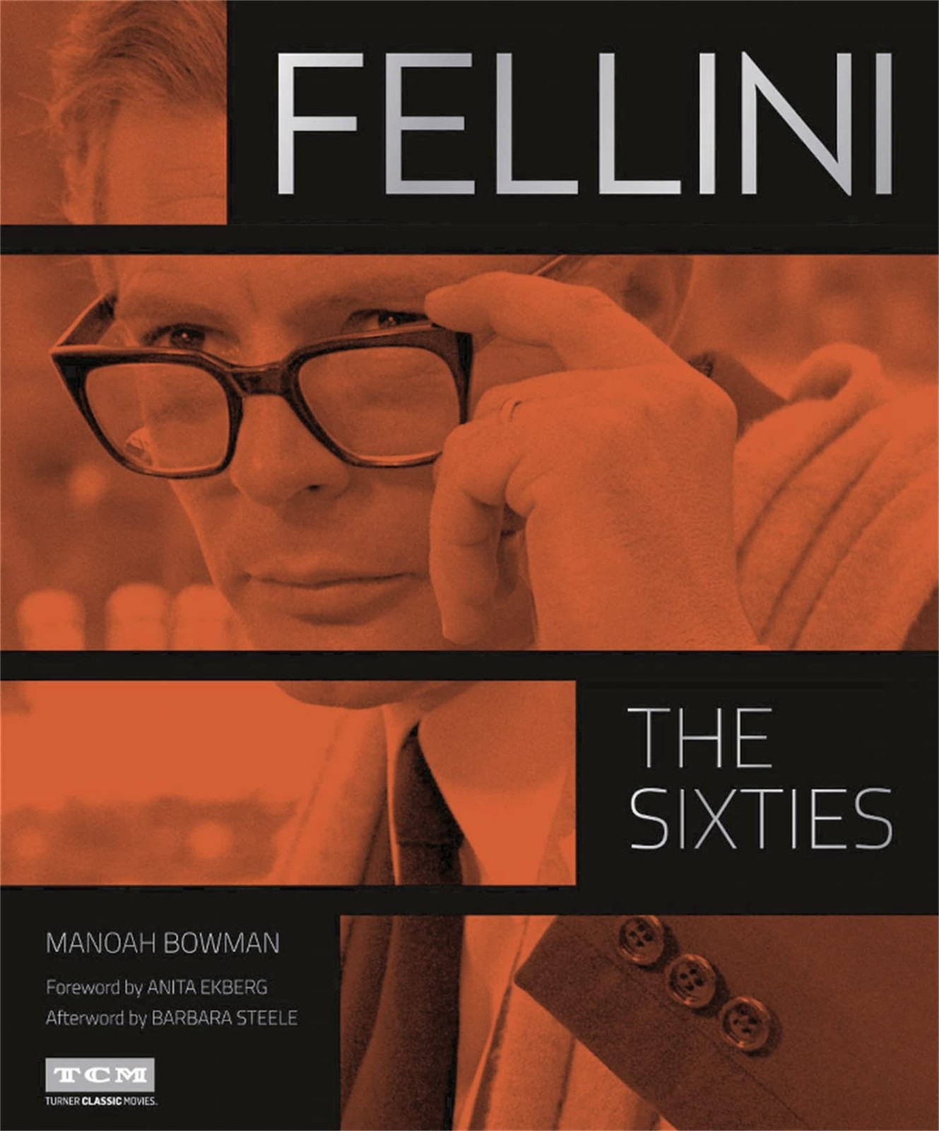 Fellini: The Sixties (Turner Classic Movies) Bowman, Manoah; Turner Classic