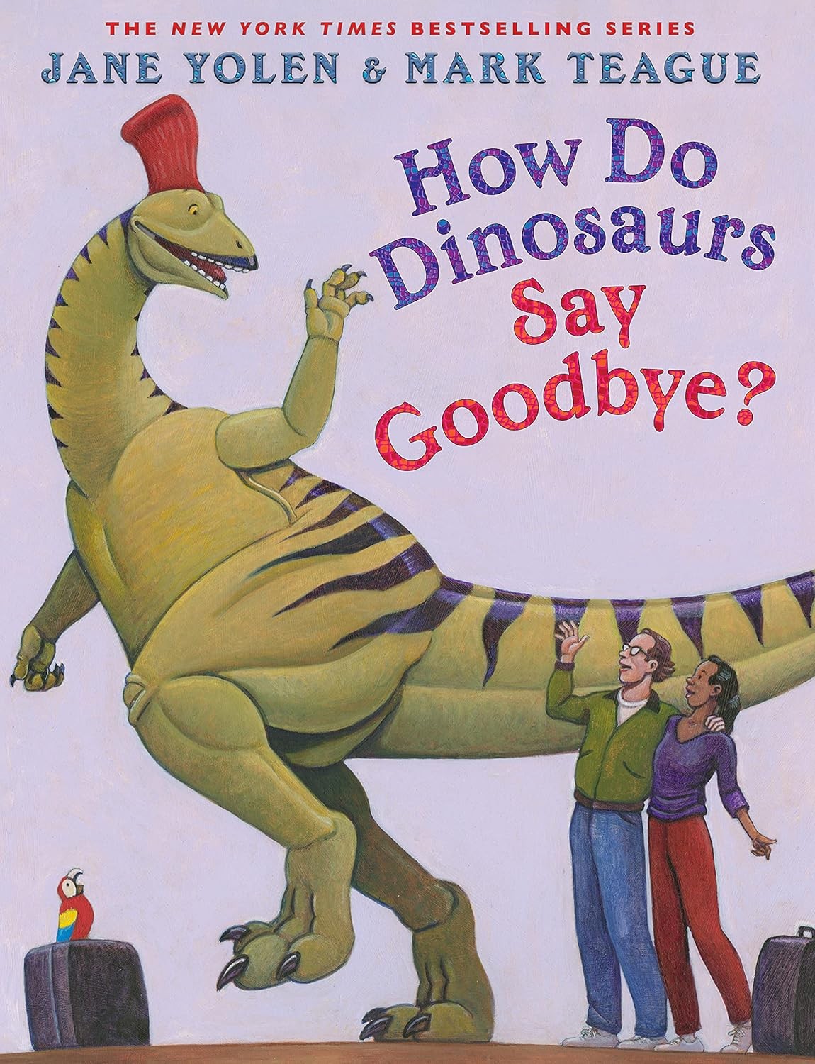 How Do Dinosaurs Say Goodbye? HARDCOVER– 2021 by Jane Yolen