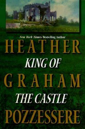 King Of The Castle – Mass Market Paperback By Heather Graham Pozzessere – GOOD
