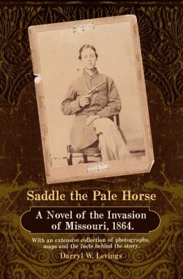 Saddle the Pale Horse – 9781611690194, Darryl W Levings, paperback, new