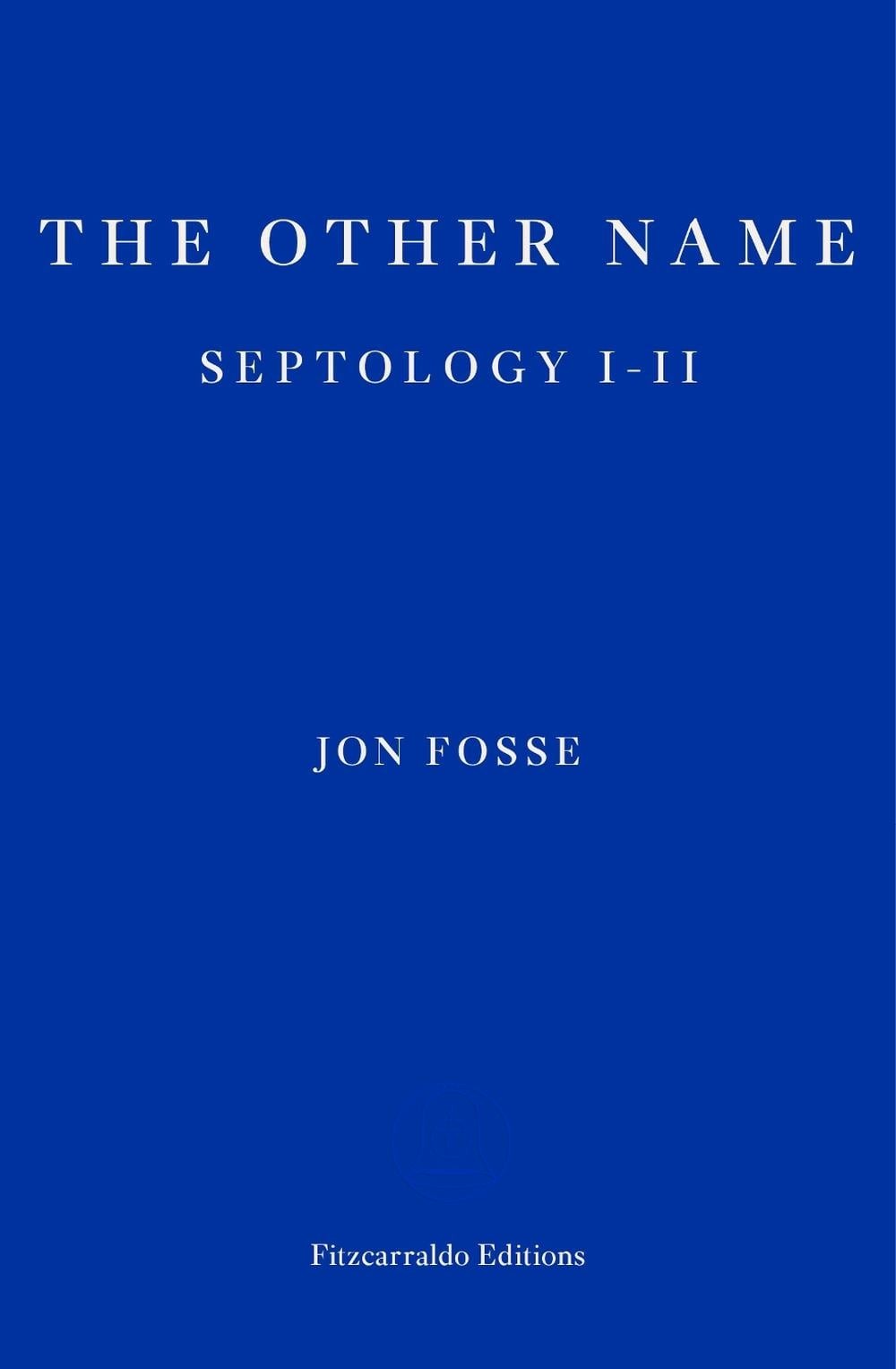 The Other Name: Septology I-II by Jon Fosse (English) Paperback Book