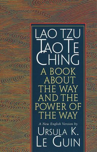 Lao Tzu : Tao Te Ching : A Book About the Way an- paperback, Le Guin, 1570623953