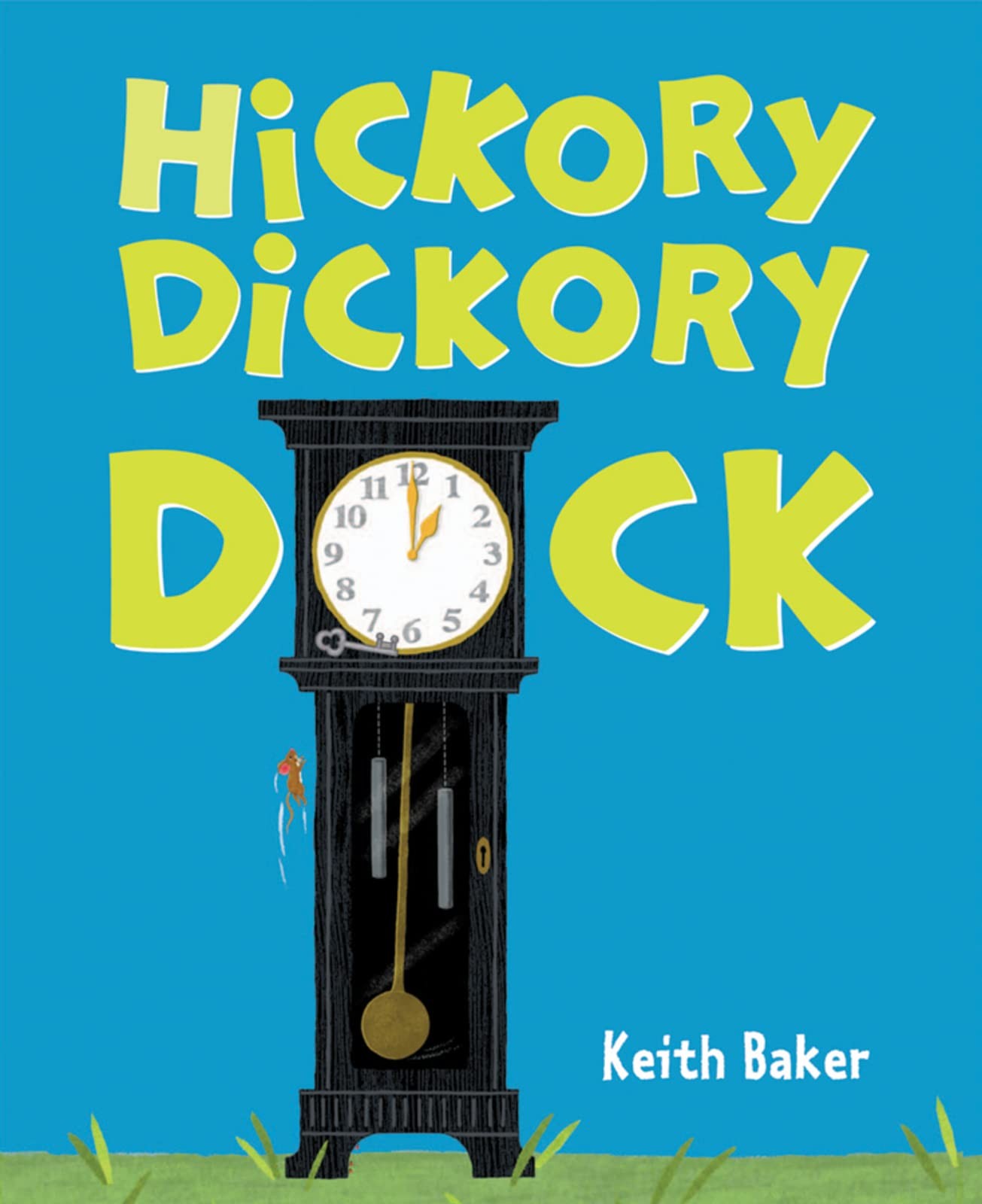 Hickory Dickory Dock: A Classic Rhyming Book About a Mouse and Bedtime for K…
