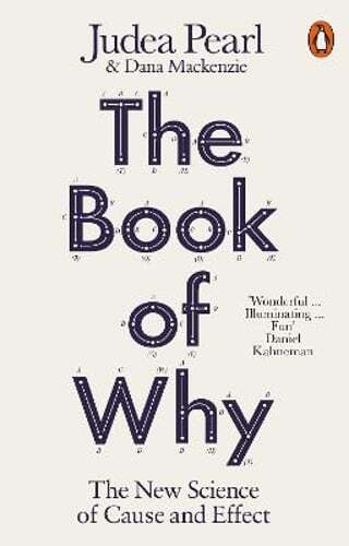 The Book of Why: The New Science of Cause and Effect by Judea Pearl: Used
