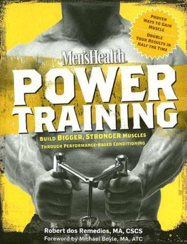Men’s Health Power Training: Build Bigger, Stronger Muscles with through – GOOD