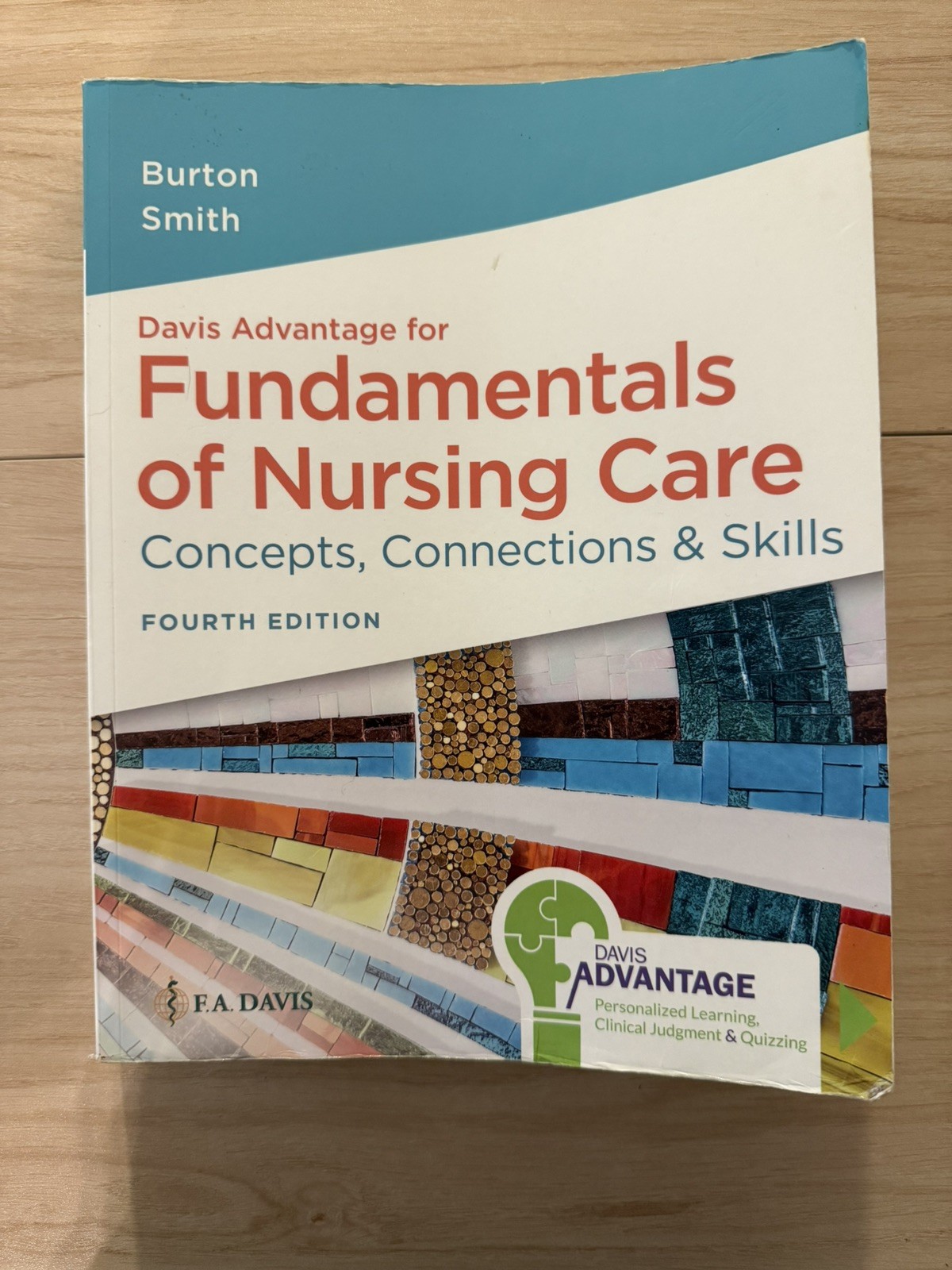 Davis Advantage for Fundamentals of Nursing Care: Concepts, Connecti – VERY GOOD