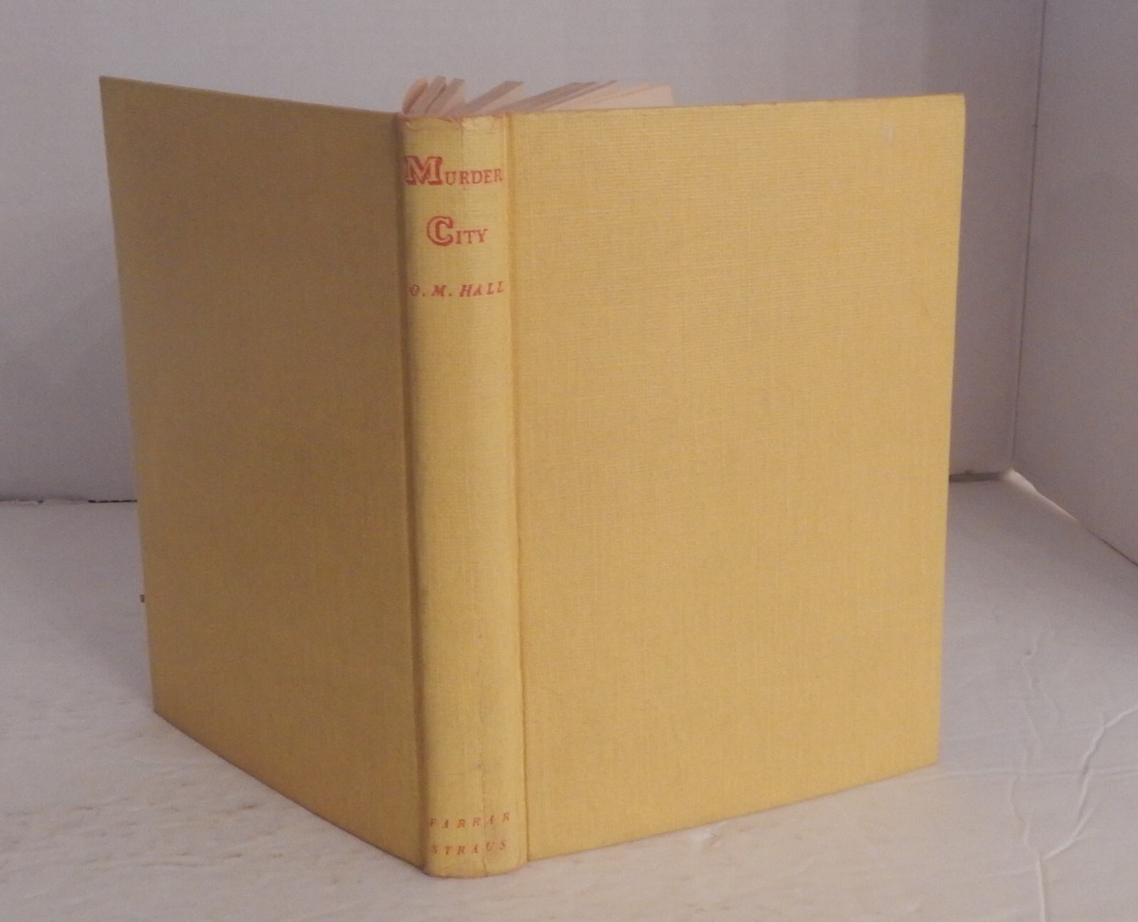 Scarce! MURDER CITY by O. M. Hall; 1949 1st Ed Farrar, Straus & Co; Dust Jacket