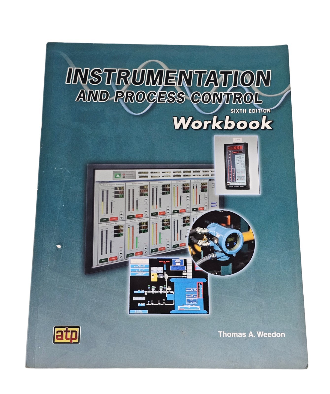 Instrumentation And Process Control Workbook by Thomas Weedon 6th Ed. Industrial