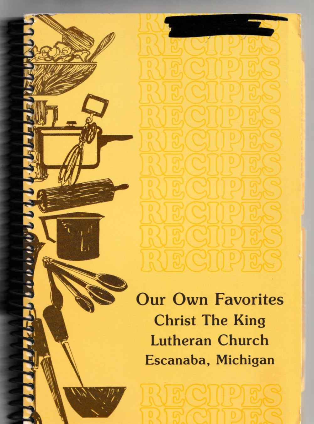 CHRIST THE KING LUTHERAN CHURCH OUR FAVORITES Escanaba, MI Cookbook 158 pages