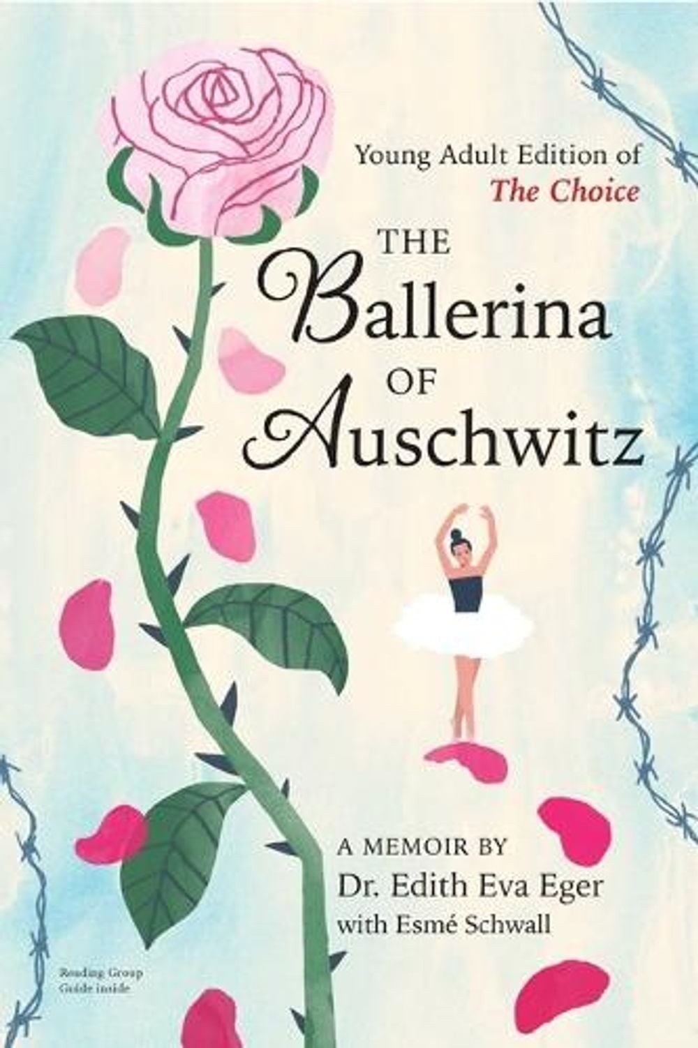 The Ballerina of Auschwitz: Young Adult Edition of the Choice by Dr Edith Eva Eg