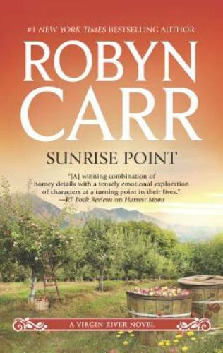 Sunrise Point (Virgin River) – Paperback By Carr, Robyn – GOOD