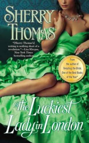 The Luckiest Lady in London – Mass Market Paperback By Thomas, Sherry – GOOD