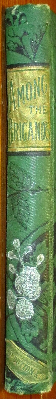 1881 Among The Brigands, & Other Tales of Adventure by C.E. Bowen H/C 160 Pages