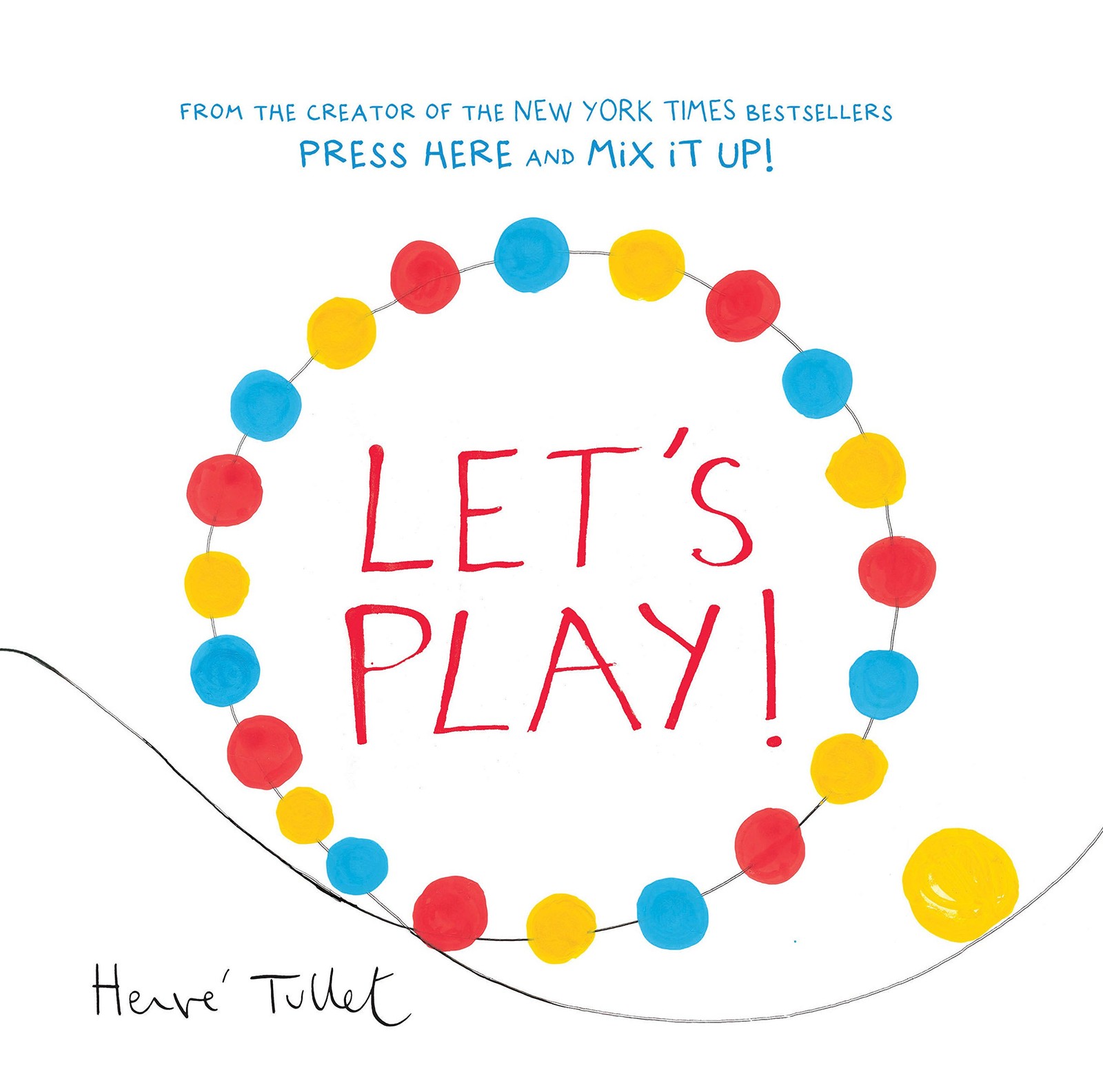 Let’s Play! (Herve Tullet)