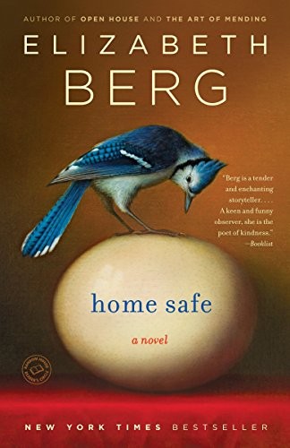 Home Safe: A Novel By Elizabeth Berg. 9780345487551