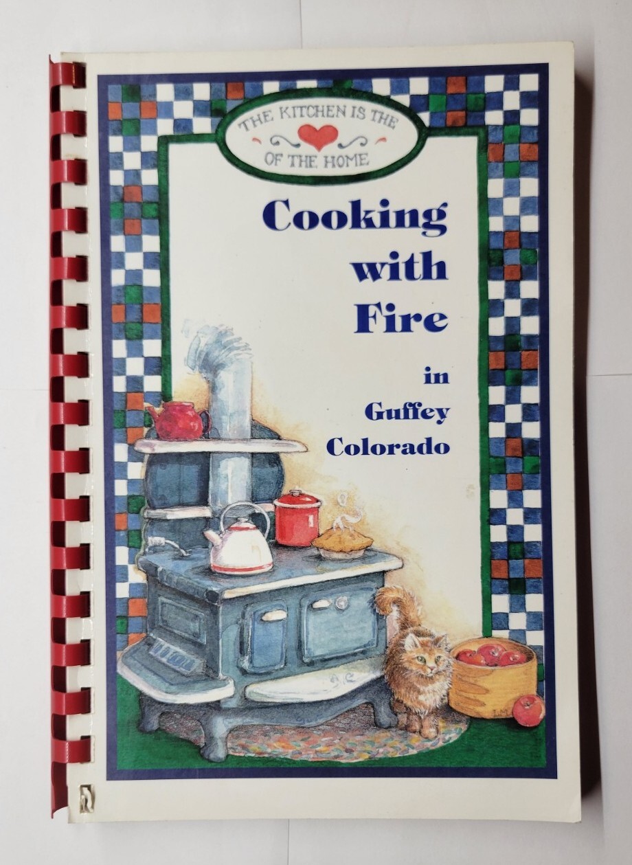 Cooking With Fire In Guffey Colorado 2000 Paperback