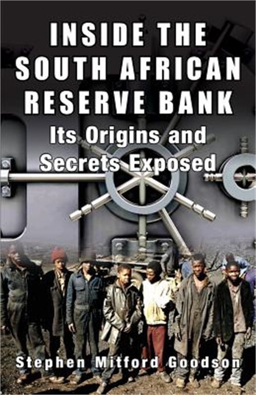 Inside the South African Reserve Bank: Its Origins and Secrets Exposed (Paperbac